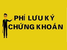 phí lưu ký chứng khoán là gì