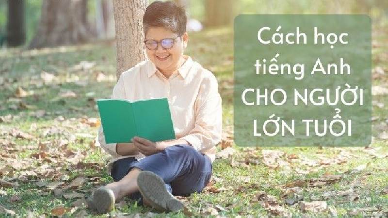 cách học tiếng anh cho người lớn tuổi