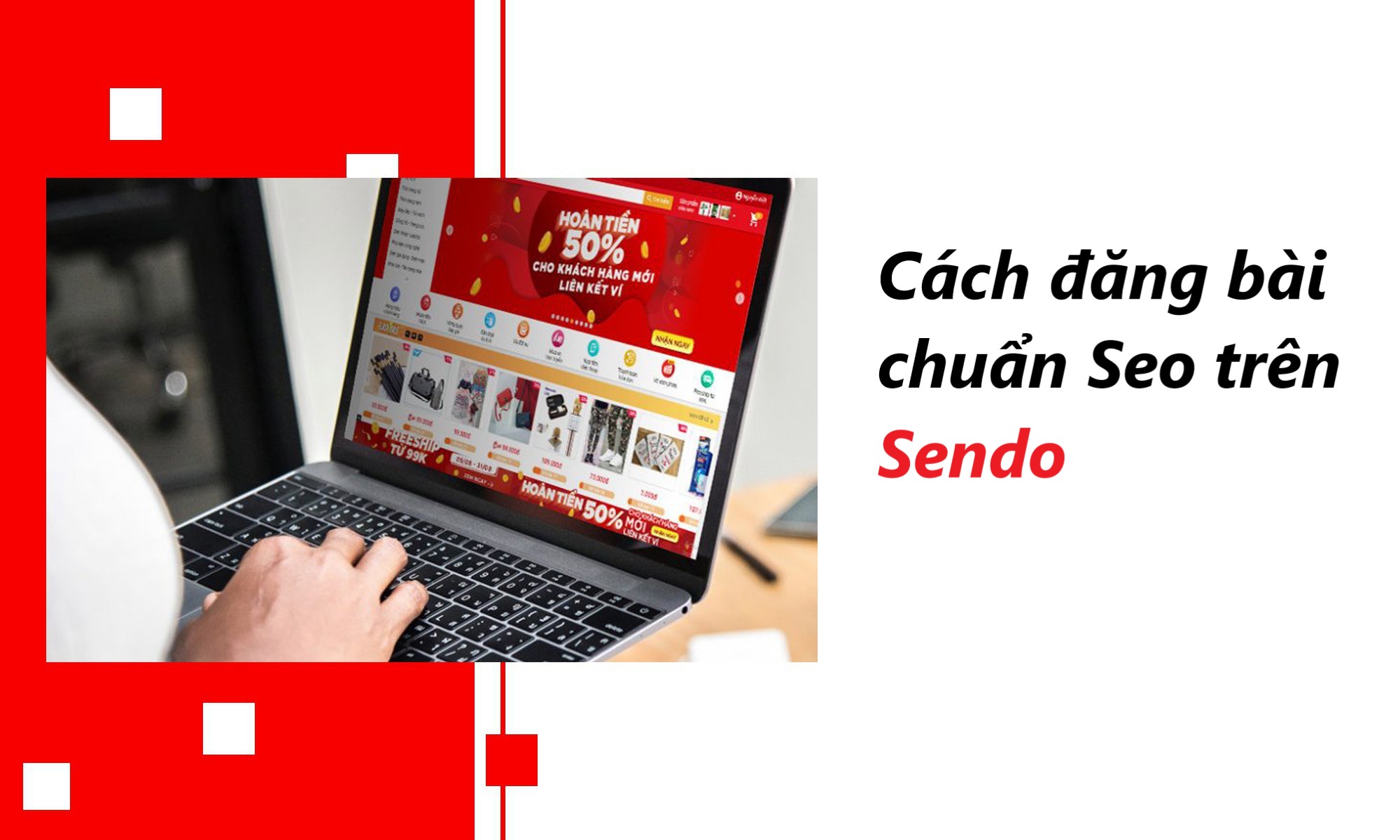 Cách đăng bài chuẩn seo trên Sendo