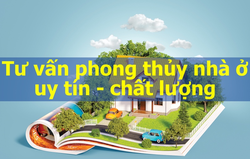 Tư vấn phong thủy nhà ở