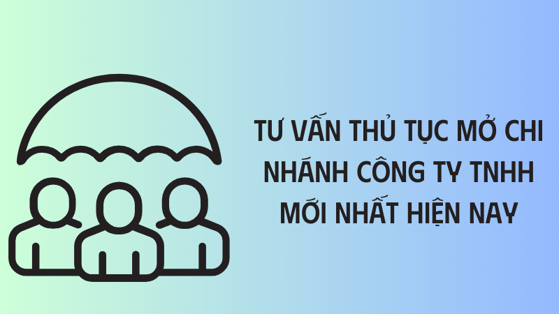 tư vấn mở chi nhánh công ty tnhh