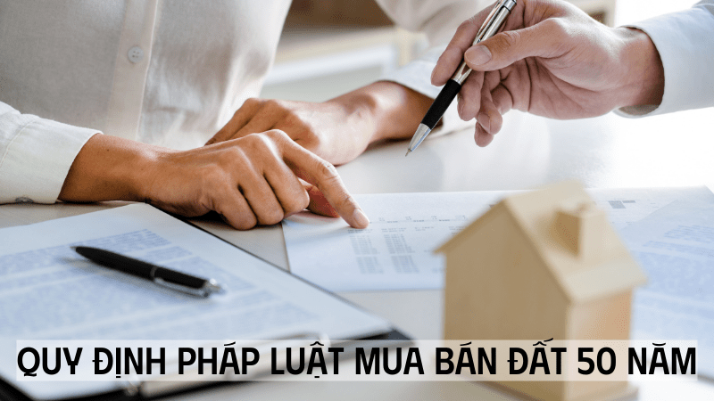 quy định khi mua đất 50 năm