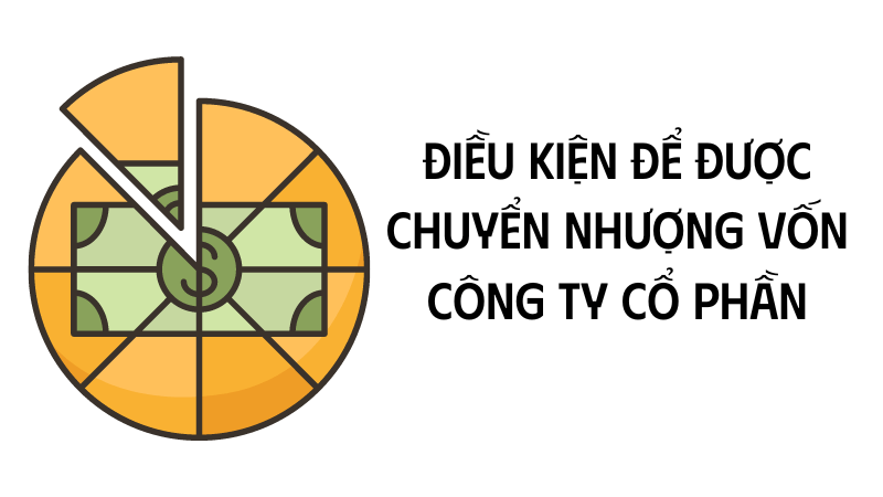 điều kiện chuyển nhượng cổ phần