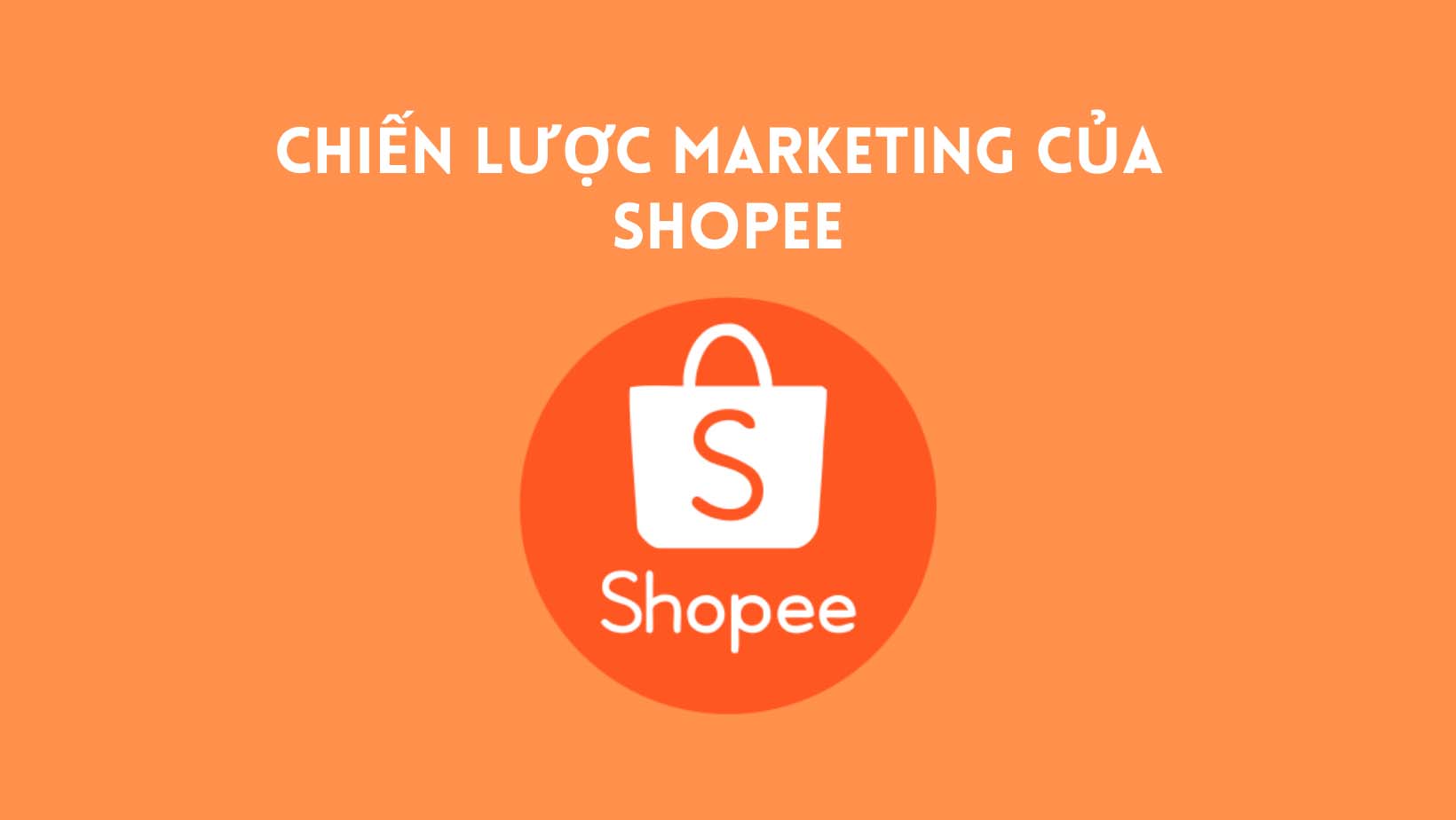 chiến lược marketing của shopee