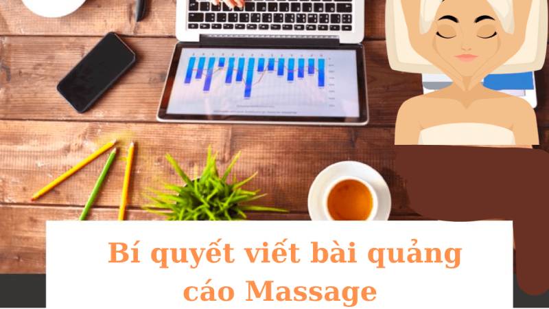 Cách để viết bài quảng cáo Massage hay