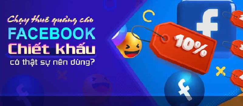 Chạy quảng cáo facebook chiết khấu