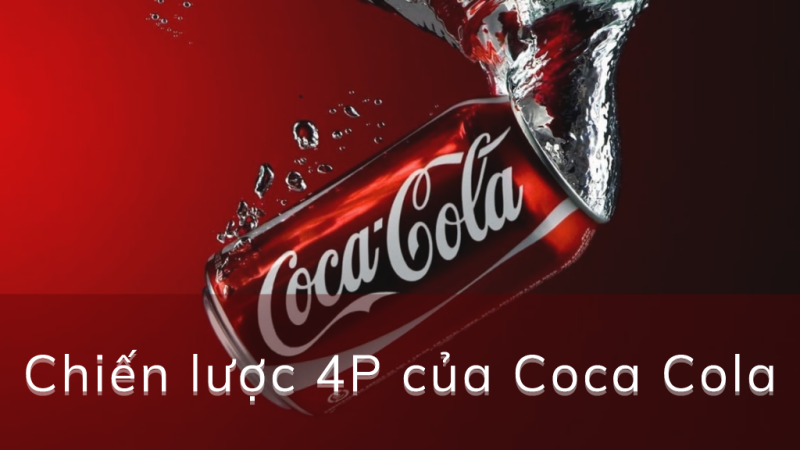 chiến lược marketing mix của coca cola