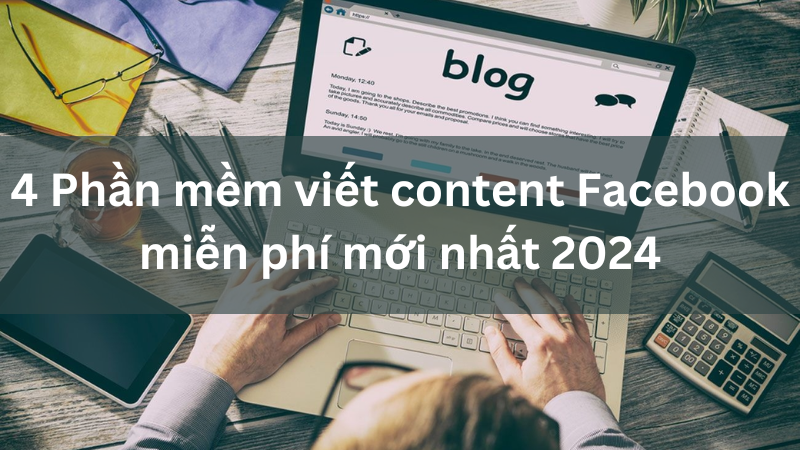 phần mềm viết content facebook