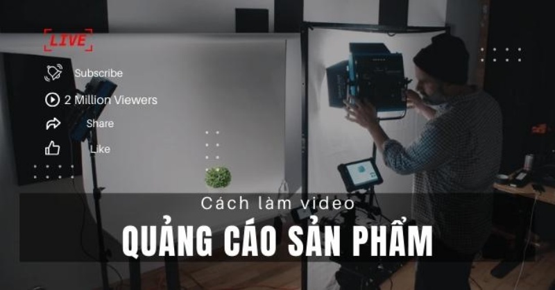 cách tạo video quảng cáo sản phẩm