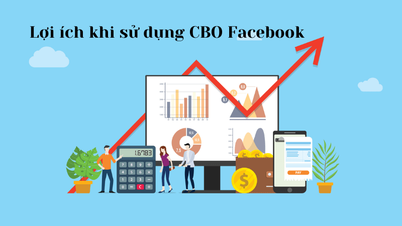 Lợi ích khi sử dụng CBO Facebook