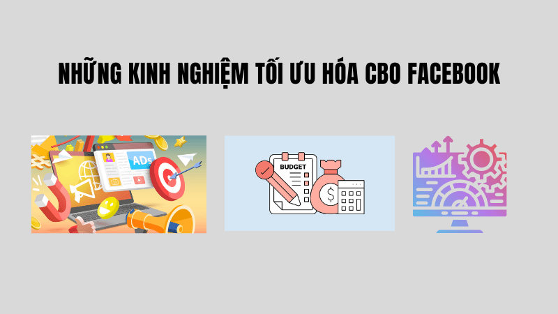 kinh nghiệm sử dụng CBO Facebook