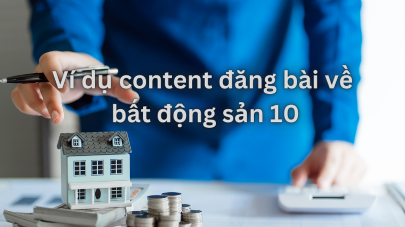 ví dụ về các mẫu content đăng bài bất động sản