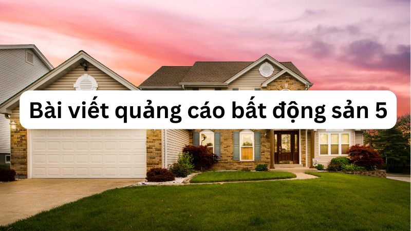 viết bài quảng cáo về bất động sản