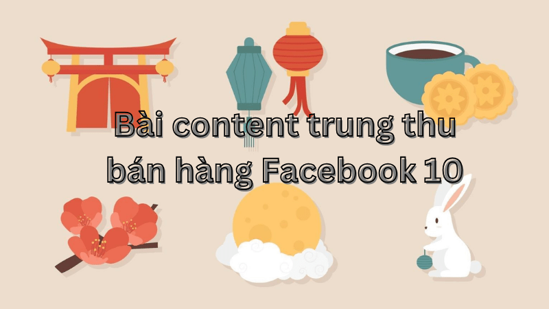 bài đăng trung thu bán hàng facebook thu hút