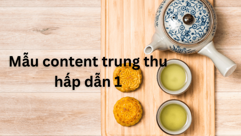 content trung thu hấp dẫn