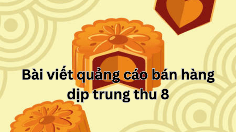 mẫu viết bài trung thu đăng quảng cáo facebook