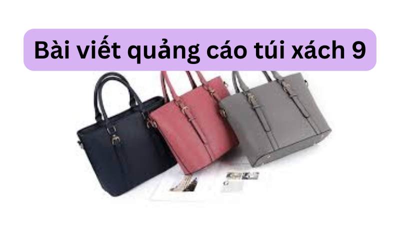 viết bài content túi xách để chạy quảng cáo facebook