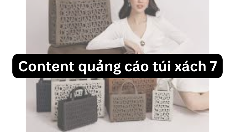 quảng cáo túi xách theo mẫu content đăng facebook