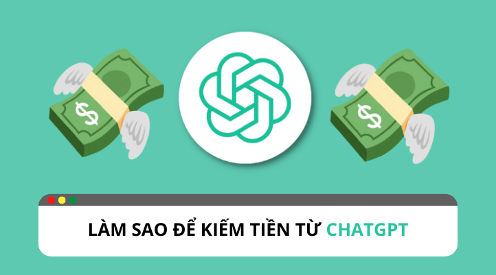 kiếm tiền bằng chat GPT