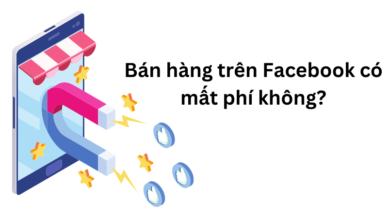 bán hàng trên facebook có mất phí không