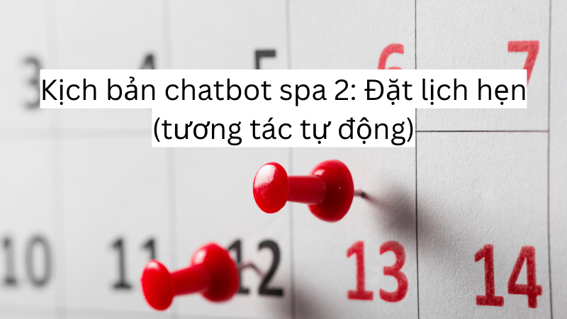 kịch bản chatbot đặt lịch hẹn