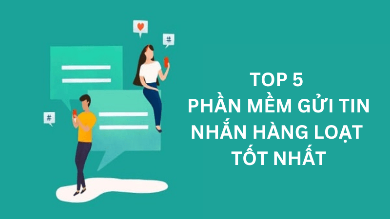 phần mềm gửi tin nhắn hàng loạt