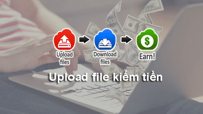 web upload file kiếm tiền