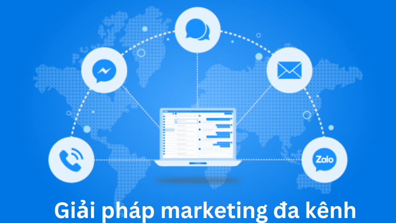 Giải pháp marketing đa kênh