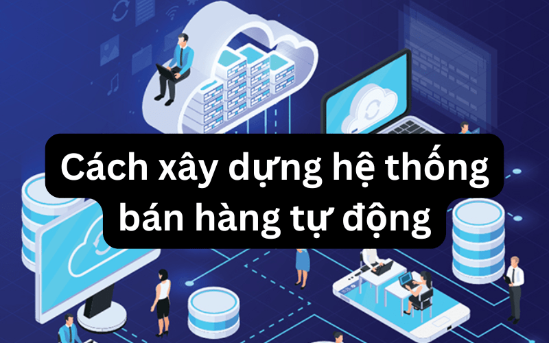 xây dựng hệ thống bán hàng tự động